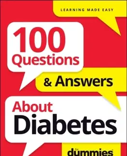 Zdravie, životný štýl - ostatné 100 Questions & Answers About Diabetes For Dummies - Amy Riolo,Simon Poole