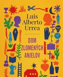 Svetová beletria Dom zlomených anjelov - Luis Alberto Urrea