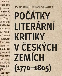 Literárna veda, jazykoveda Počátky literární kritiky v českých zemích (1770–1805) - Kolektív autorov