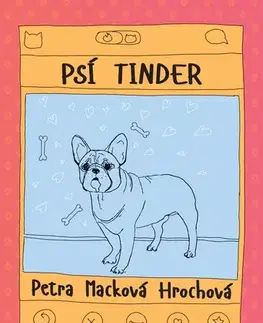Humor a satira Psí tinder - Petra Macková Hrochová