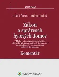 Zákony, zbierky zákonov Zákon o správcoch bytových domov Komentár - Lukáš,Milan Budjač