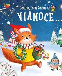 Rozprávky pre malé deti Jediné, čo si želám na Vianoce...