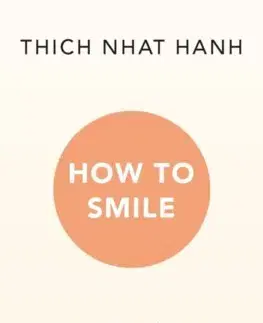 Rozvoj osobnosti How to Smile - Thich Nhat Hanh