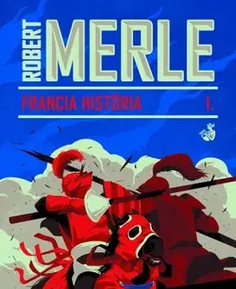 Svetová beletria Francia história - Robert Merle