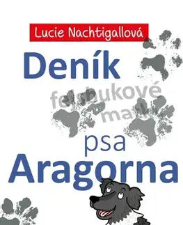 Humor a satira Deník psa Aragorna - Lucie Nachtigallová