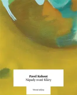 Romantická beletria Nápady svaté Kláry - Pavel Kohout