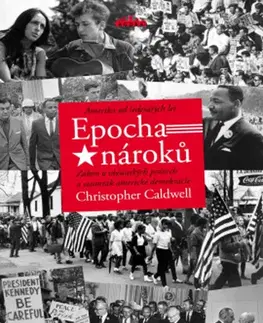 Politológia Epocha nároků - Christopher Caldwell