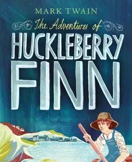 Dobrodružstvo, napätie, western The Adventures of Huckleberry Finn - Mark Twain