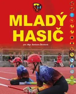Encyklopédie pre deti a mládež - ostatné Mladý hasič - Barbora Škodová