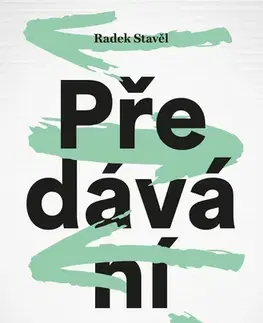 Romantická beletria Předávání - Radek Stavěl
