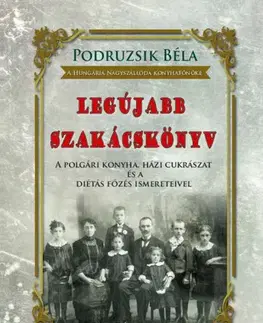 Kuchárky - ostatné Legújabb szakácskönyv - Béla Podruzsik