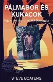 Biografie - ostatné Pálmabor és kukacok I. - Steve Boateng