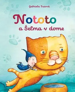 Rozprávky Nototo a šelma v dome - Gabriela Futová