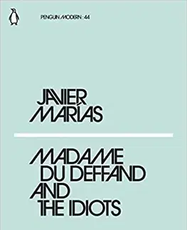 Cudzojazyčná literatúra Madame du Deffand and the Idiots - Javier Marías