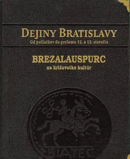 Slovenské a české dejiny Dejiny Bratislavy 1 - kožená väzba - Juraj Šedivý
