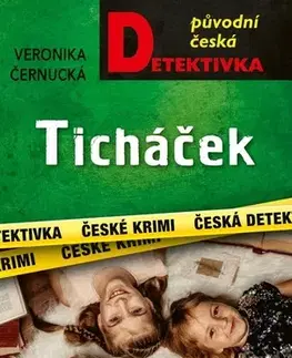 Detektívky, trilery, horory Ticháček - Veronika Černucká