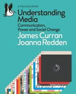 Ekonómia, manažment - ostatné Understanding Media - James Curran,Joanna Redden