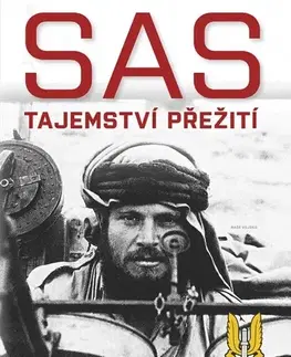 Armáda, zbrane a vojenská technika SAS - Tajemství přežití - Derrick I. Harrison