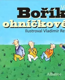 Rozprávky Boříkovy ohníčkové lapálie - Vojtěch Steklač,Vladimír Renčín