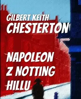 Svetová beletria Napoleon z Notting Hillu - Gilbert Keith Chesterton