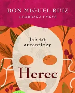 Ezoterika - ostatné Herec - Don Miguel Ruiz,Barbara Emrys