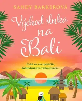 Romantická beletria Východ slnka na Bali - Sandy Barker,Martina Antošová
