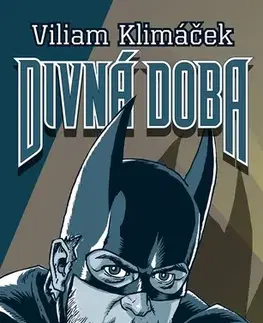 Slovenská beletria Divná doba - Viliam Klimáček