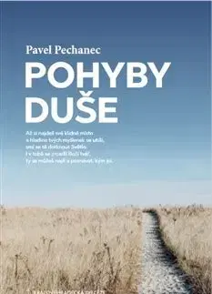 Kresťanstvo Pohyby duše - Pavel Pechanec