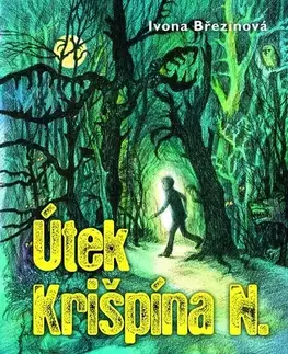 Dobrodružstvo, napätie, western Útek Krišpína N. - Ivona Březinová