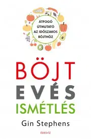 Zdravie, životný štýl - ostatné Böjt, evés, ismétlés - Gin Stephens