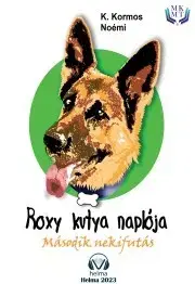 Beletria - ostatné Roxy kutya naplója - második nekifutás - K. Kormos Noémi