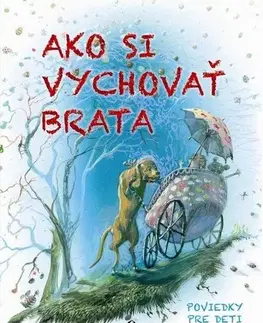 Pre deti a mládež - ostatné Ako si vychovať brata