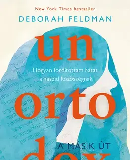 Biografie - ostatné Unortodox - Deborah Feldman