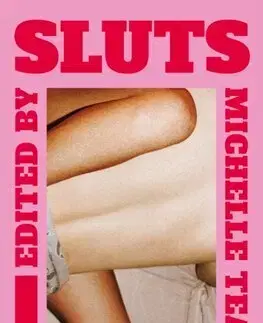 Novely, poviedky, antológie Sluts - Michelle Tea
