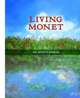 Maliarstvo, grafika Living Monet: The Artist`s Garden - Doris Kutschbach