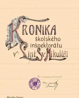 Slovenské a české dejiny Kronika školského inšpektorátu v Lipt. Sv. Mikuláši - Miroslav Nemec,Peter Vítek