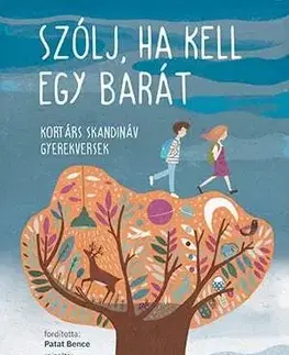 Básničky a hádanky pre deti Szólj, ha kell egy barát - Bence Patat