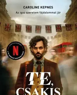 Detektívky, trilery, horory Te, csakis te - Kepnes Caroline