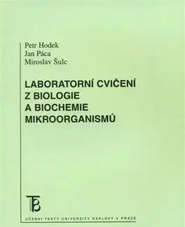 Medicína - ostatné Laboratorní cvičení z biologie a biochemie mikroorganismů - Kolektív autorov
