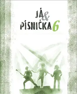 Hudba - noty, spevníky, príručky Já & písnička 6