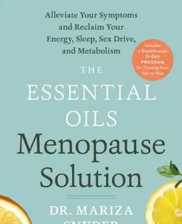 Zdravie, životný štýl - ostatné The Essential Oils Menopause Solution - Mariza Snyder