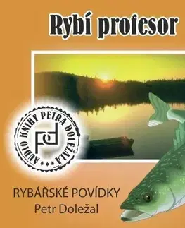Novely, poviedky, antológie Petr Doležal-knižní vydavatelství Rybí profesor