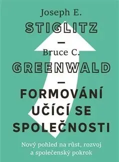 Ekonómia, Ekonomika Formování učící se společnosti - Joseph E. Stiglitz