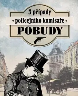 Detektívky, trilery, horory Tři případy policejního komisaře Pobudy - Jiří Slavíček