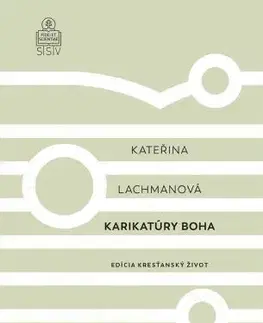Kresťanstvo Karikatúry Boha - Kateřina Lachmanová