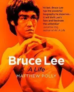 Biografie - ostatné Bruce Lee - A Life - Matthew Polly