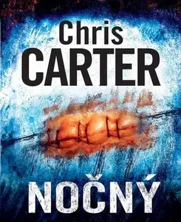 Detektívky, trilery, horory Nočný lovec - Chris Carter