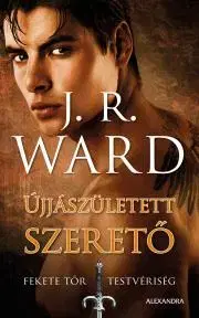 Romantická beletria Újjászületett szerető - Ward J. R.