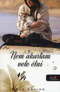 Beletria - ostatné Nem akartam vele élni - Eva Kavian