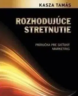 Podnikanie, obchod, predaj Rozhodujúce stretnutie - Tamás Kasza